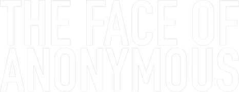 The Face of Anonymous