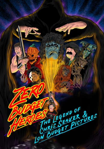 Zero Budget Heroes: The Legend of Chris Seaver & Low Budget Pictures