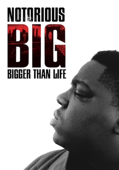 Notorious B.I.G.: Bigger Than Life