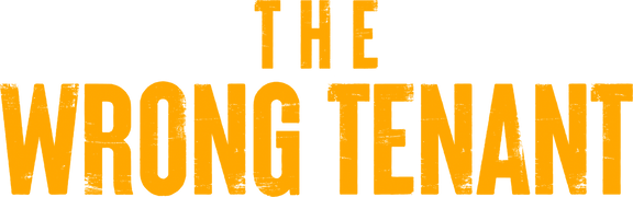 The Wrong Tenant