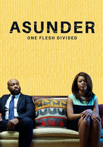 Asunder: One Flesh Divided