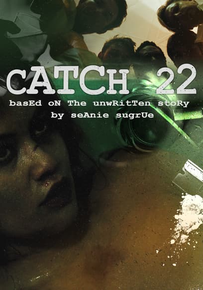 Catch 22: Based on the Unwritten Story by Seanie Sugrue