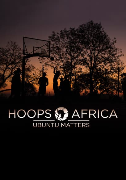 Hoops Africa: Ubuntu Matters