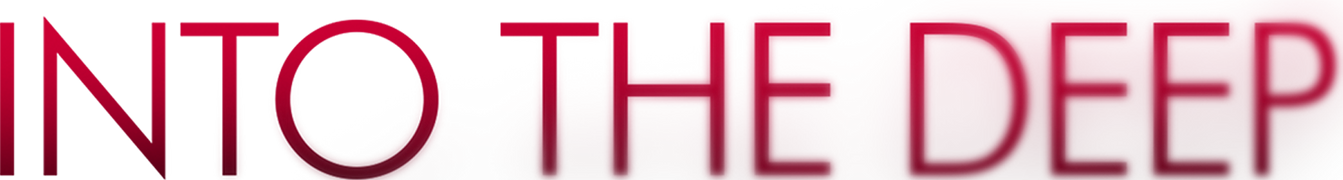 Into the Deep