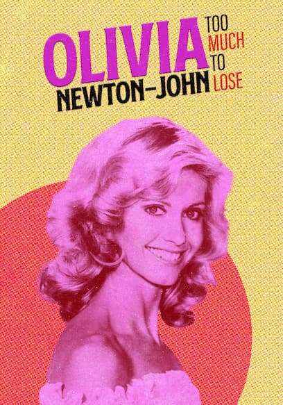Olivia Newton-John: Too Much to Lose