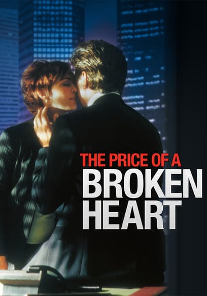 The Price of a Broken Heart