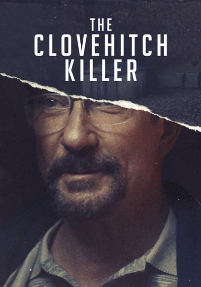 The Clovehitch Killer