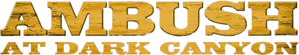 Ambush at Dark Canyon