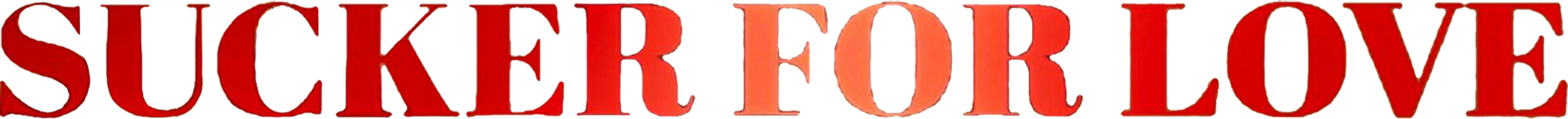 Sucker for Love