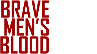 Brave Men's Blood