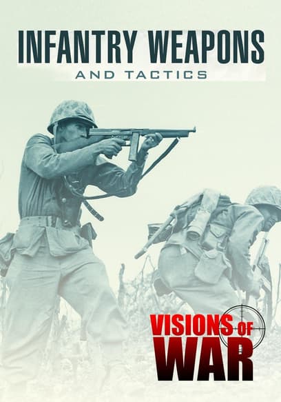 Visions of War: Infantry Weapons and Tactics