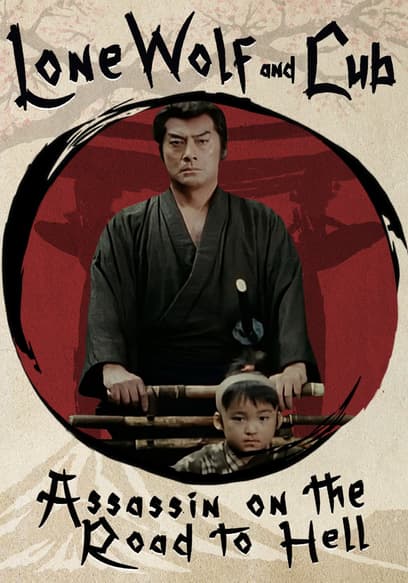 Lone Wolf and Cub: Assassin on the Road to Hell