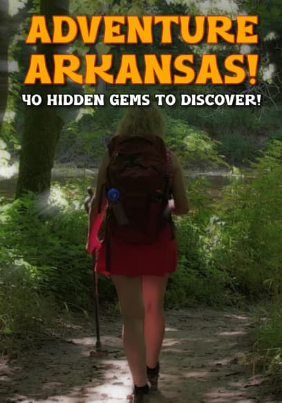 Adventure Arkansas! 40 Hidden Gems to Discover! poster
