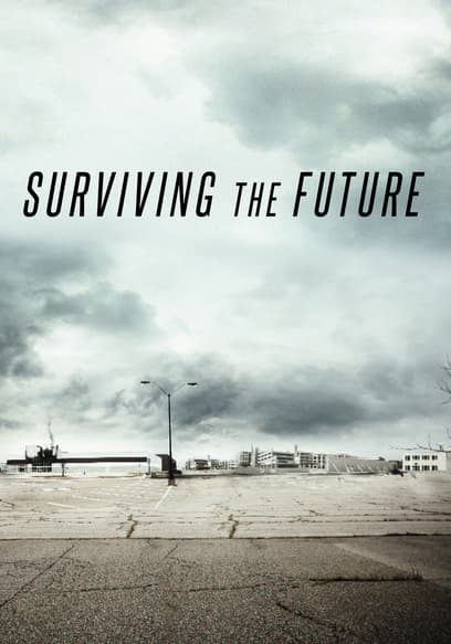 Surviving the Future