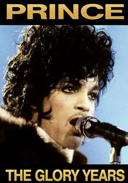 Prince: The Glory Years (Unauthorized)