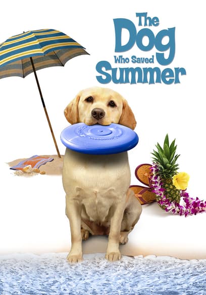 The Dog Who Saved Summer
