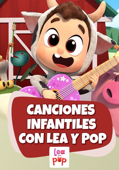 Lea y Pop - Canciones infantiles con Lea y Pop