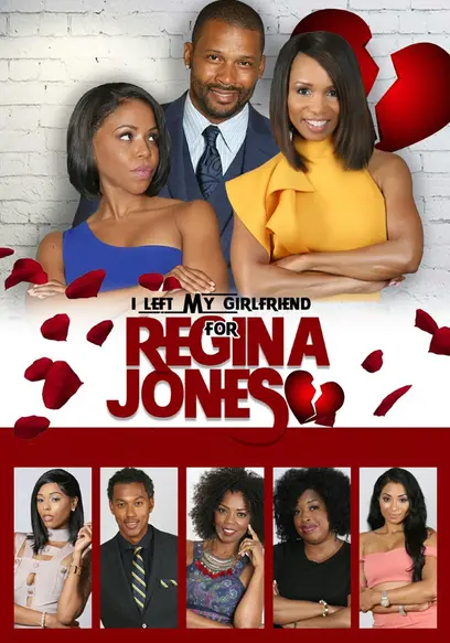 I Left My Girlfriend for Regina Jones