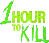 1 Hour to Kill