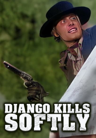 Django Kills Softly