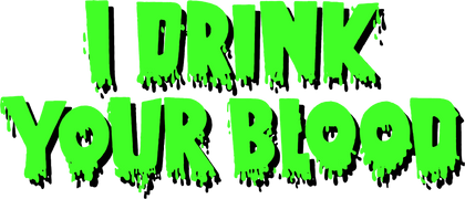 I Drink Your Blood