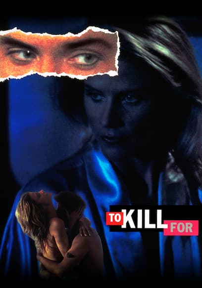 To Kill For