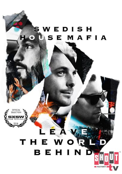 Swedish House Mafia: Leave the World Behind