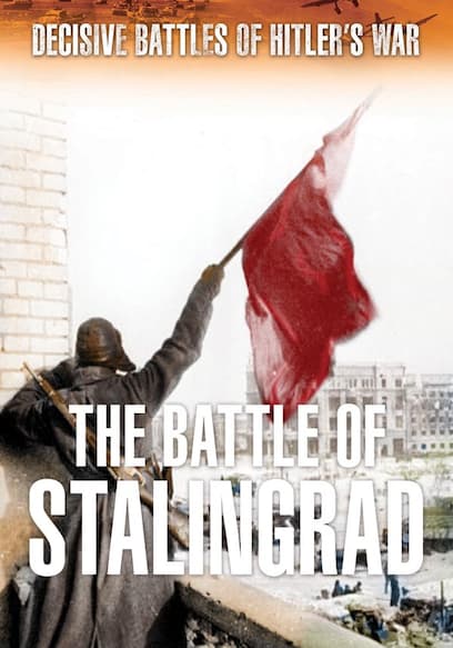 Decisive Battles of Hitler's War: Stalingrad