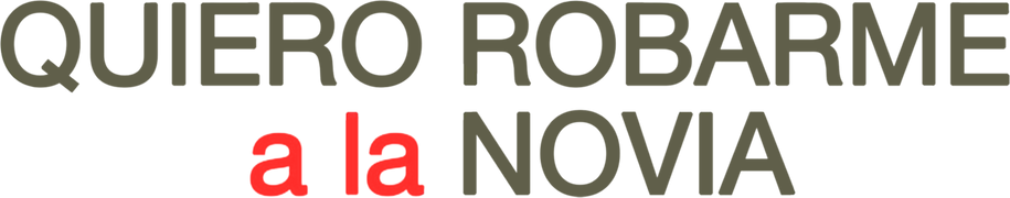 Quiero robarme a la novia