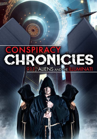 Conspiracy Chronicles: 9/11, Aliens and the Illuminati
