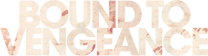 Bound to Vengeance