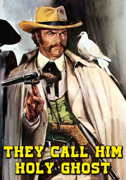 They Call Him Holy Ghost poster