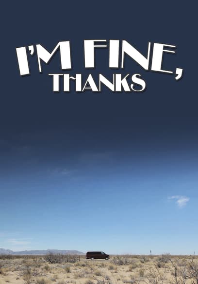 I'm Fine, Thanks