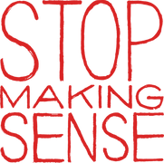 Stop Making Sense