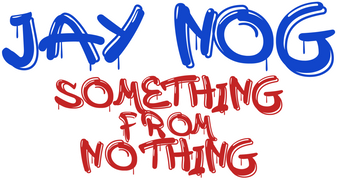 Jay Nog: Something From Nothing