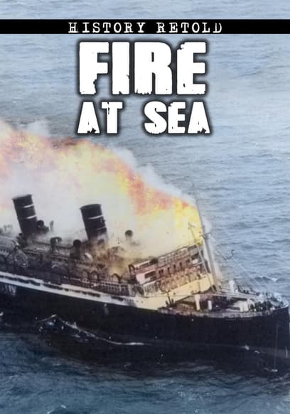 History Retold: Fire at Sea poster