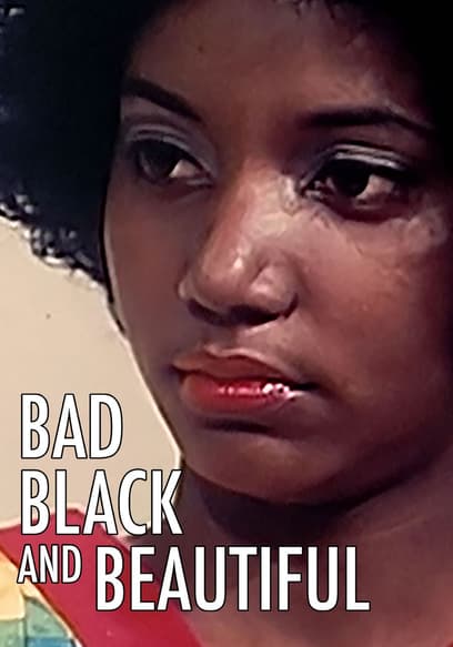 Bad Black and Beautiful