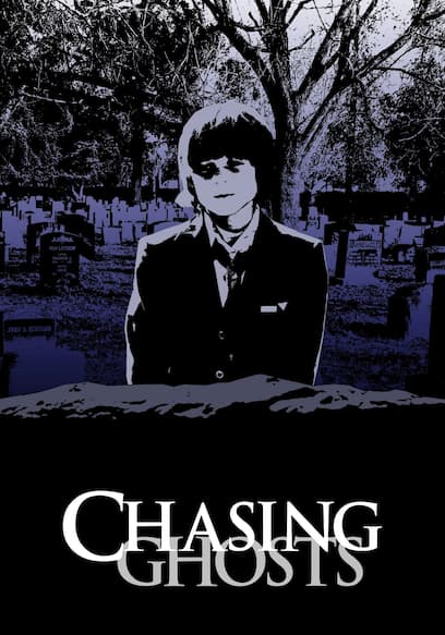 Chasing Ghosts