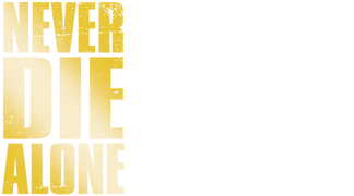 Never Die Alone