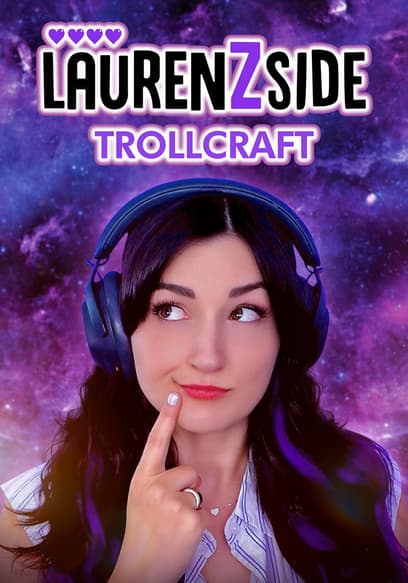 LaurenZSide: TrollCraft