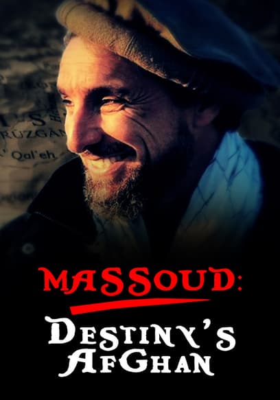 Massoud: Destiny’s Afghan