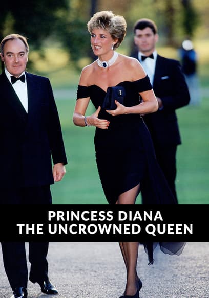 Princess Diana: The Uncrowned Queen