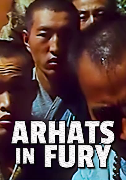 Arhats in Fury