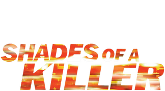 Shades of a Killer