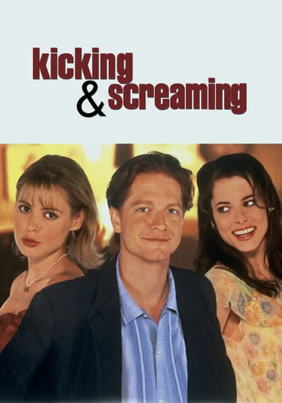 Kicking & Screaming