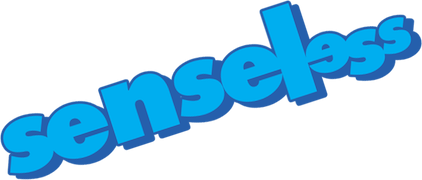 Senseless