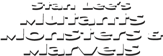 Stan Lee's Mutants, Monsters and Marvels