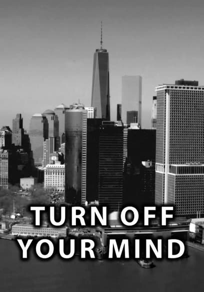 Turn Off Your Mind