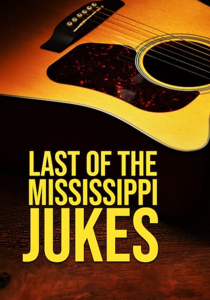 Last of the Mississippi Jukes