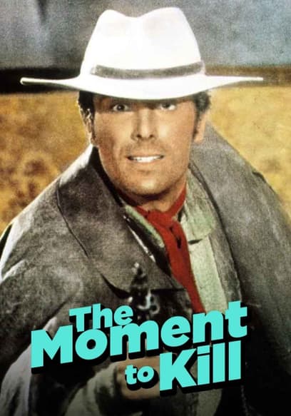 The Moment to Kill